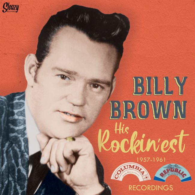 Brown ,Billy - His Rockin'est 1957-1961 Columbia & Replublic Rec